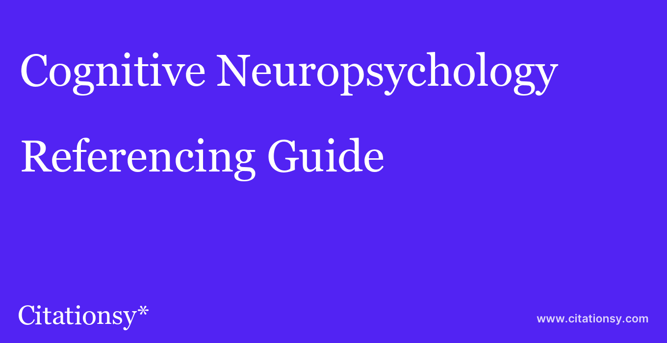cite Cognitive Neuropsychology  — Referencing Guide